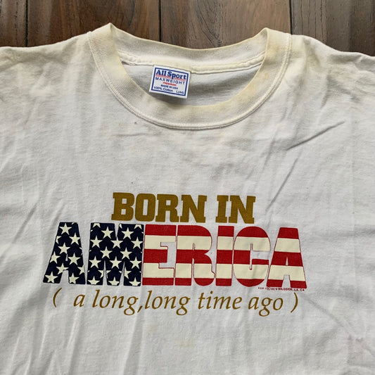 Born In America USA Vintage T Shirt Funny Long Time Ago Humor Adult LOL Rap