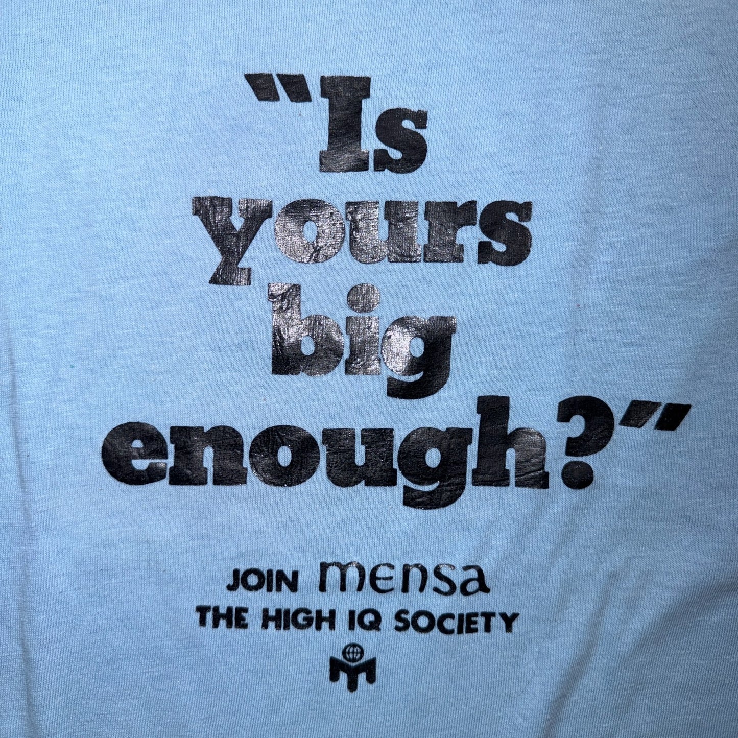VTG Mensa Is Yours Big Enough? T Shirt Funny Graphic Blue Single Stitch 80s Text