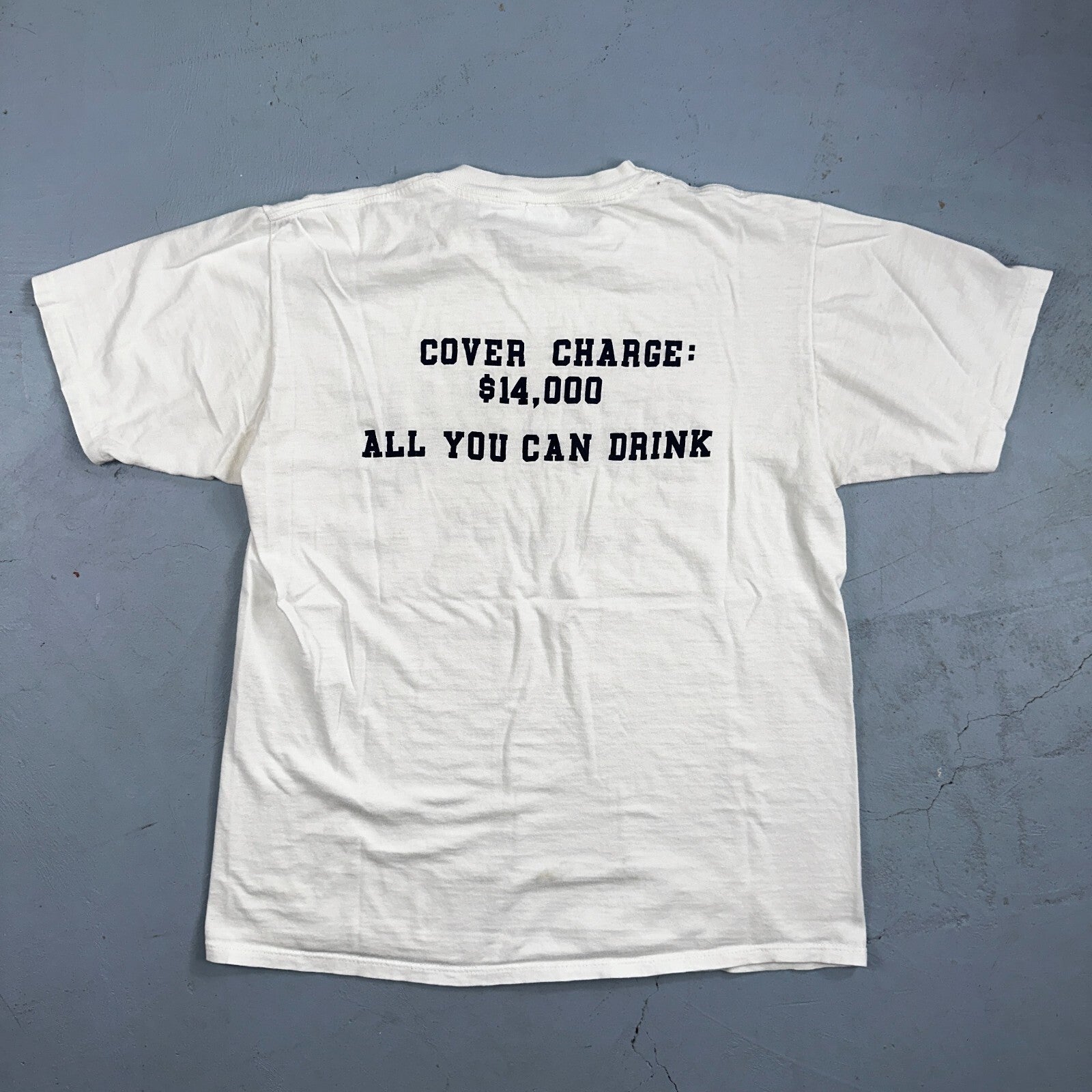 What Man College VTG T Shirt Cover Charge Tab All You Can Drink Funny ? Question