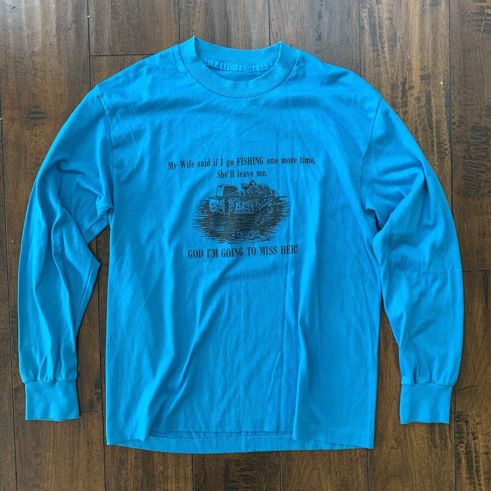 Funny Fishing Vintage T Shirt 80s 90s Long Sleeve Miss My Wife Hunting Humor