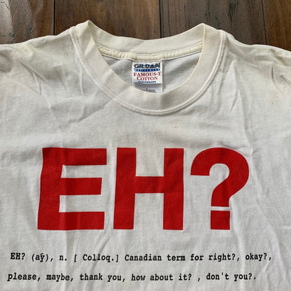 Canadian Funny Vintage T Shirt Y2K Eh Huh Quote Text Rap 2000s Joke Humor Music