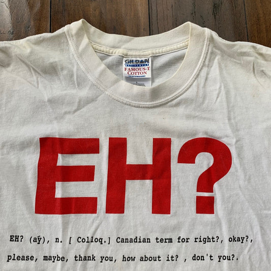 Canadian Funny Vintage T Shirt Y2K Eh Huh Quote Text Rap 2000s Joke Humor Music