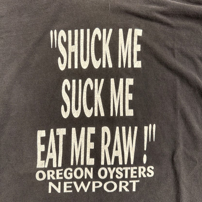 Shuck Me Suck Me Eat Me Raw Y2K VTG T Shirt Oysters Oregon Coast Grunge Nirvana