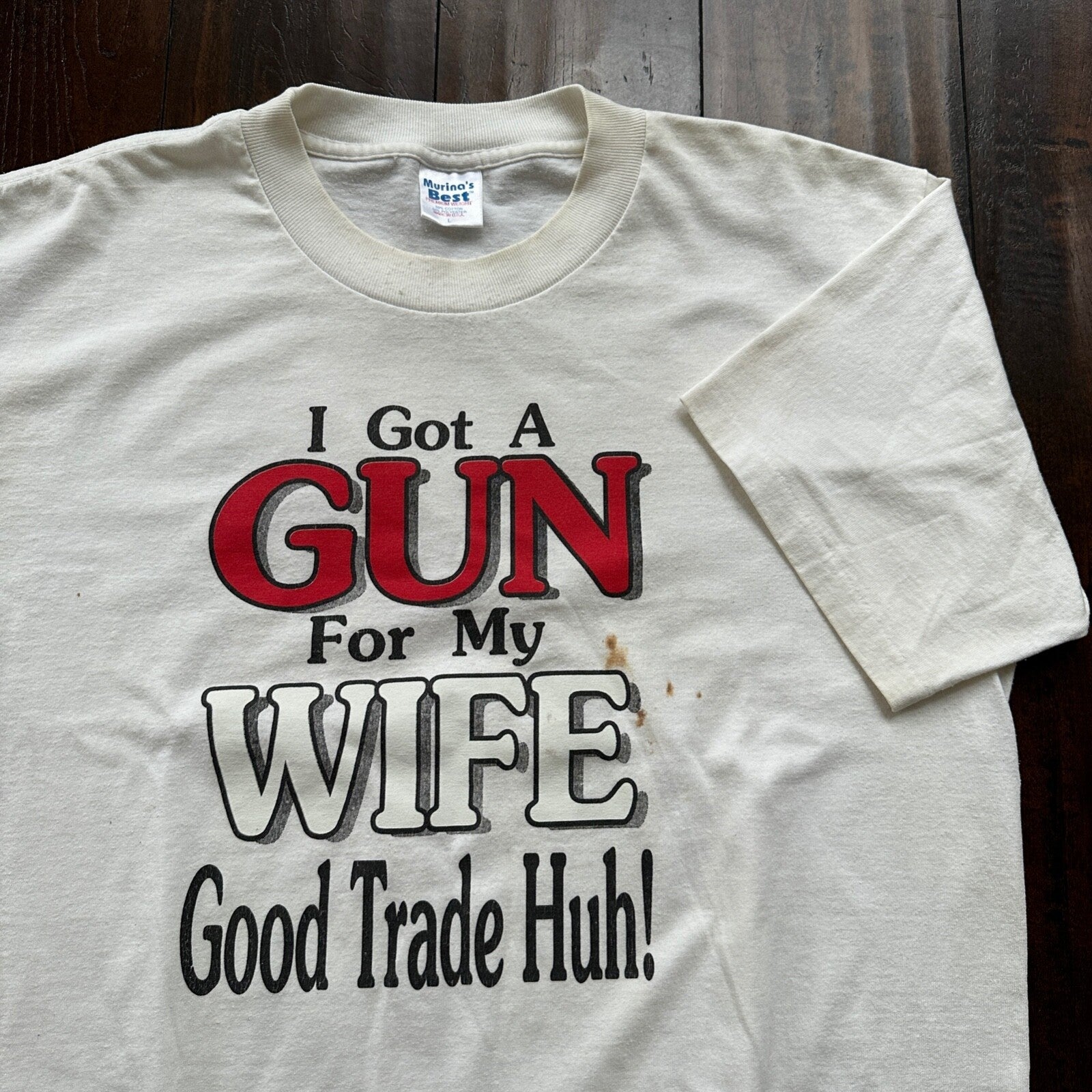 Got A Gun For My Wife Humour Vintage T Shirt Single Stitch 90s Funny America