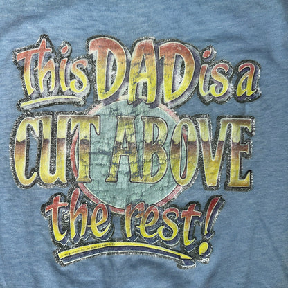 Dad Quote 80s VTG T Shirt Cut Above The Rest Cute Dad Gift Single Stitch 1980s