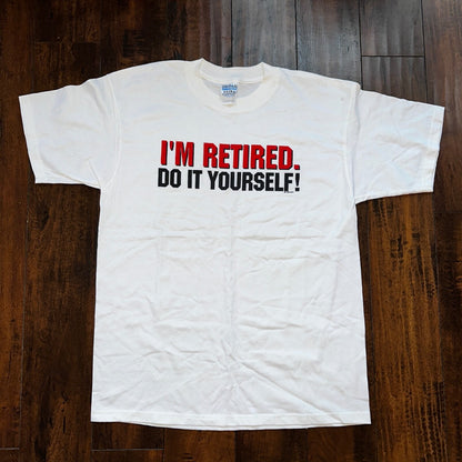 I'm Retired Do It Yourself Old People Vintage T Shirt Y2K Funny Humor Adult Tire